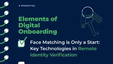 Face Matching is Only the Start: Key Technologies in Remote Identity Verification