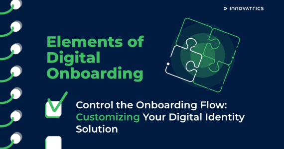 Control the Onboarding Flow: Customizing Your Digital Identity Solution